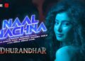 Naal Nachna | Dhurandhar | Ranveer Singh, Sara Arjun, Shashwat Sachdev, Afsana Khan, Reble, Irshad
