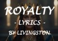 ROYALTY – (Lyrics) – by Livingston