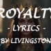 ROYALTY – (Lyrics) – by Livingston