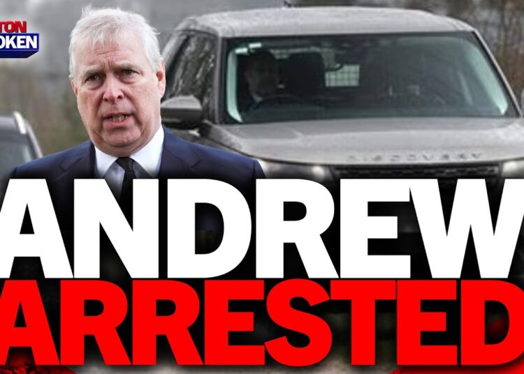 🚨 EX-PRINCE ANDREW ARRESTED ON 66TH BIRTHDAY AS ROYAL FAMILY PLUNGED INTO BIGGEST EVER CRISIS🚨