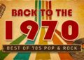 Back To The 70s – 70s Music Greatest Hits – Oldies But Goodies – Best of 70s Pop & Rock