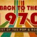 Back To The 70s – 70s Music Greatest Hits – Oldies But Goodies – Best of 70s Pop & Rock