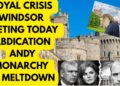 ABDICATION, ANDREW – WINDSOR SUMMIT CRISIS WEEKEND LATEST #royal #princewilliam #crisis
