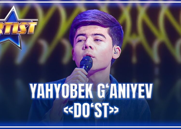 ARTIST SUPER MAVSUM – YAHYOBEK G‘ANIYEV | DO‘ST – BEKZOD ESHONOV
