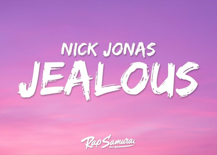 Nick Jonas – Jealous (Lyrics)
