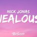 Nick Jonas – Jealous (Lyrics)