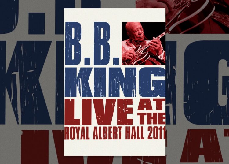 B.B. King – Live At The Royal Albert Hall 2011