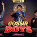 GOSSIP BOYS | EPISODE 9 | Pomedy Show
