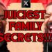 JUICIEST FAMILY GOSSIPS!!!