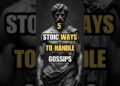 5 Stoic Ways to Handle Gossip and Protect Your Energy