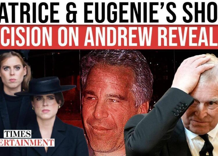 Beatrice and Eugenie REFUSE to Cut Off Prince Andrew Amid Epstein Storm
