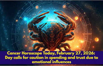 Cancer Horoscope Today, February 27, 2026: Day calls for caution in spending and trust due to emotional influences