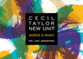 Cecil Taylor New Unit – Words and Music the last bandstand (Fundacja Sluchaj, 2026) ***** ~ The Free Jazz Collective