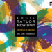 Cecil Taylor New Unit – Words and Music the last bandstand (Fundacja Sluchaj, 2026) ***** ~ The Free Jazz Collective