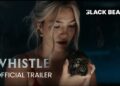 WHISTLE | Official Trailer | In cinemas Feb 13 - YouTube