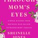 ‘Through Mom’s Eyes’ by Sheinelle Jones