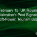 February 15: UK Royals' Valentine's Post Signals Soft-Power, Tourism Buzz