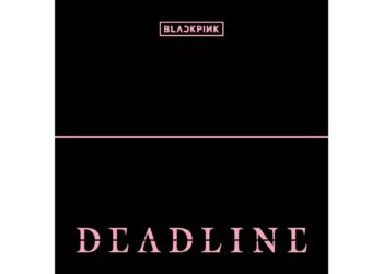 K-pop group Blackpink's 'Deadline' is a fantastic, if too short, return to form