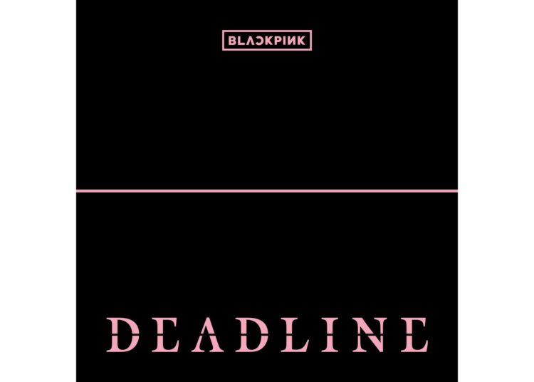 K-pop group Blackpink's 'Deadline' is a fantastic, if too short, return to form