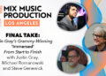 Justin Gray just won the Grammy for Best Immersive Audio Album—he’s going to Mix Music Production L.A.!