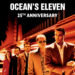 Ocean's Eleven 25th Anniversary - Fathom Entertainment