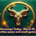 Taurus Horoscope Today,  March 01, 2026: Prioritise peace and small gestures
