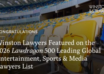 Winston Lawyers Featured on the 2026 Lawdragon Leading Global Entertainment, Sports & Media Lawyers List