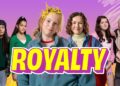 “Nyt tehdään susta ROYALTY!” 💃 Uusi sarja: Royalty