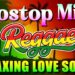 Reggae Music Mix 2026 🔥 Best Reggae Songs Of All Time 💥 Relaxing Reggae Romantic Love Songs 2026