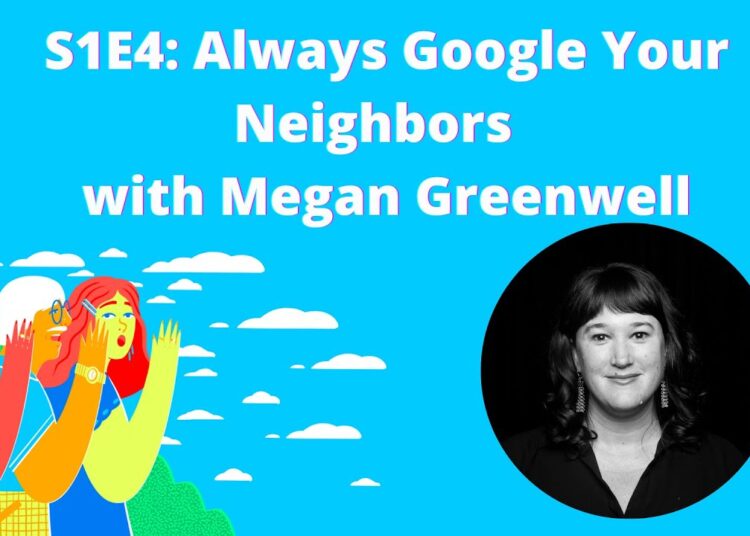 Normal Gossip s01e04: Always Google Your Neighbors with Megan Greenwell | Defector