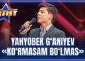 ARTIST SUPER MAVSUM – YAHYOBEK G‘ANIYEV | KO‘RMASAM BO‘LMAS – OHUNJON MADALIYEV