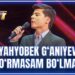 ARTIST SUPER MAVSUM – YAHYOBEK G‘ANIYEV | KO‘RMASAM BO‘LMAS – OHUNJON MADALIYEV