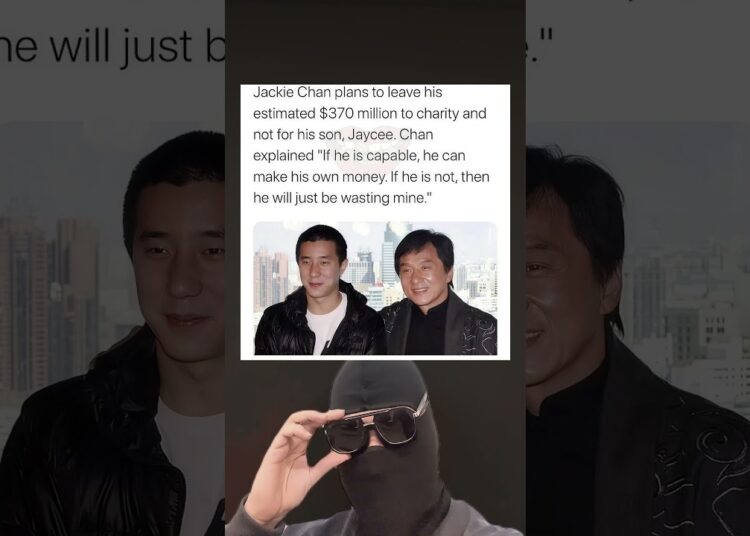 Jackie Chan Won’t Give His Son a Single Dollar #celebrity #motivation