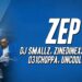 Dj Smallz, ZinedinexSguche, 031CHOPPA – ZEP ft. Uncool MC (Lyrics)