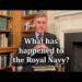 What has happened to the Royal Navy?