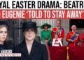 Royal Easter Shock: Beatrice And Eugenie ‘Told To Stay Away’ As Family Scandal Erupts | WATCH