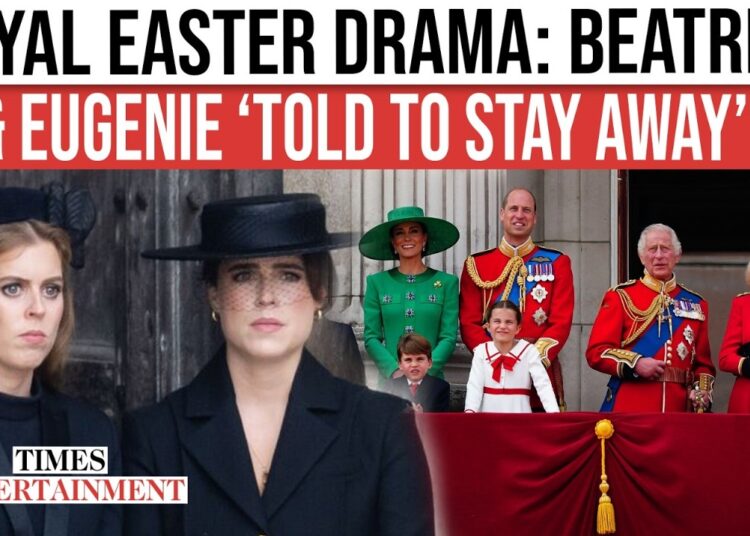 Royal Easter Shock: Beatrice And Eugenie ‘Told To Stay Away’ As Family Scandal Erupts | WATCH