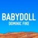 Dominic Fike – Babydoll (Lyrics)