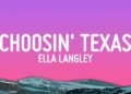 Ella Langley – Choosin’ Texas (Lyrics)