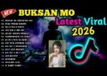 BEST🔥BUKSAN MO LATEST TIKTOK VIRAL NONSTOP BUDOTS REMIX 2026🇵🇭