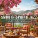Smooth Spring Jazz in Lakeside 🌸 Cozy Coffee Shop Ambience & Jazz Relaxing Music for Studying, Work