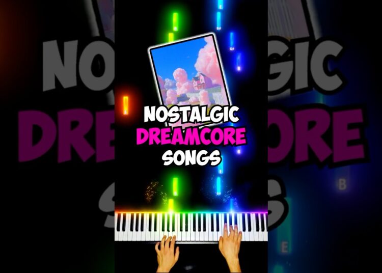 Nostalgic Dreamcore Songs