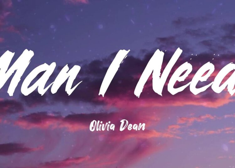 Man I Need – Olivia Dean (Lyrics) Taylor Swift, Lady Gaga, Bruno Mars, Justin Bieber