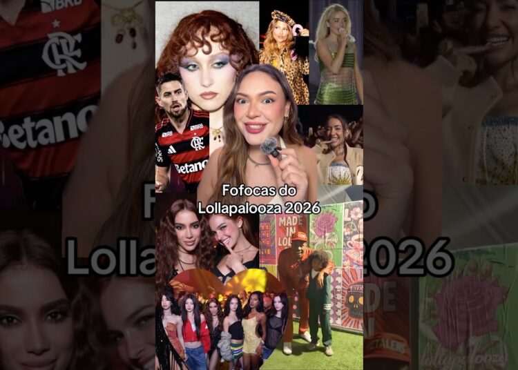 Fofocas do Lollapalooza 2026 #fofocas #lollabr