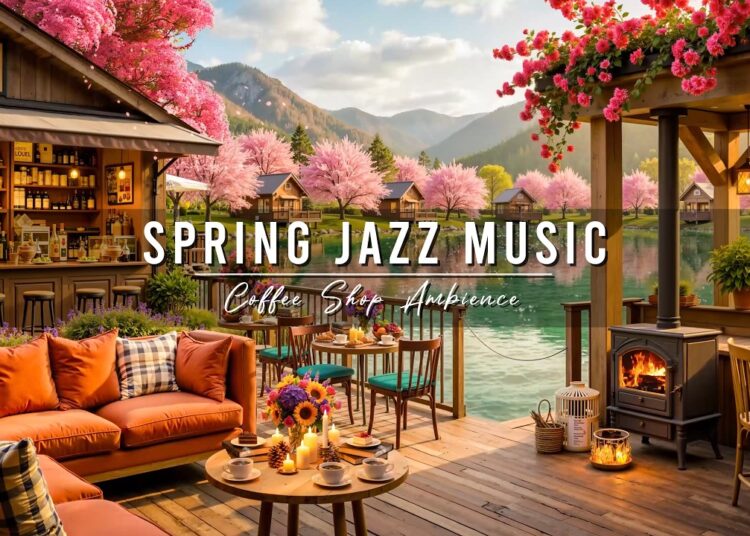 Relax Gently with Warm Spring Jazz Music 🌸 Outdoor Coffee Shop Ambience & Smooth Piano Jazz Music