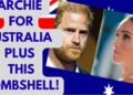 ARCHIE FOR AUSTRAILIA -LATEST #royal #meghan #princeharry