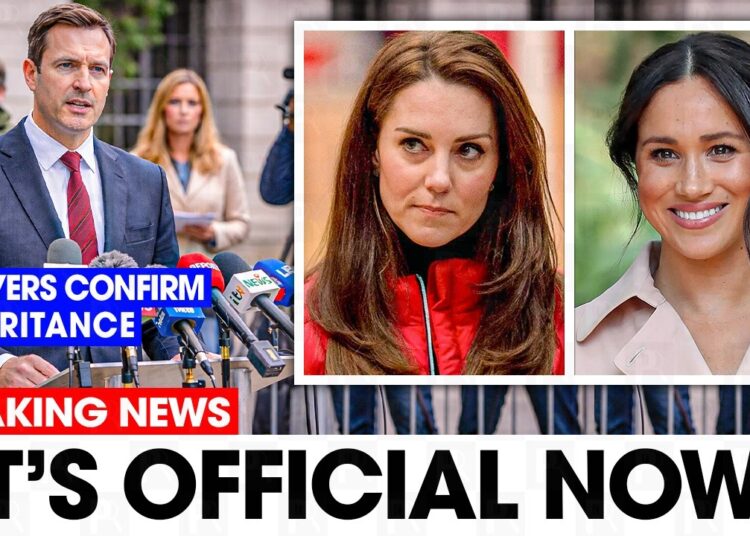 Royal Family SHOCKED After Meghan’s Lawyers Confirm She Inherits What Catherine Claimed For Years