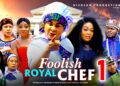 FOOLISH ROYAL CHEF PT 1  -Uju Okoli 2026 Latest Nigerian Nollywood  Movie
