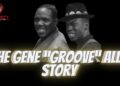 Celebrity Underrated – The Gene “Groove” Allen Story (House Party movie) (Groove B Chill)