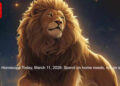Leo Horoscope Today, March 11, 2026: Spend on home needs, not on show